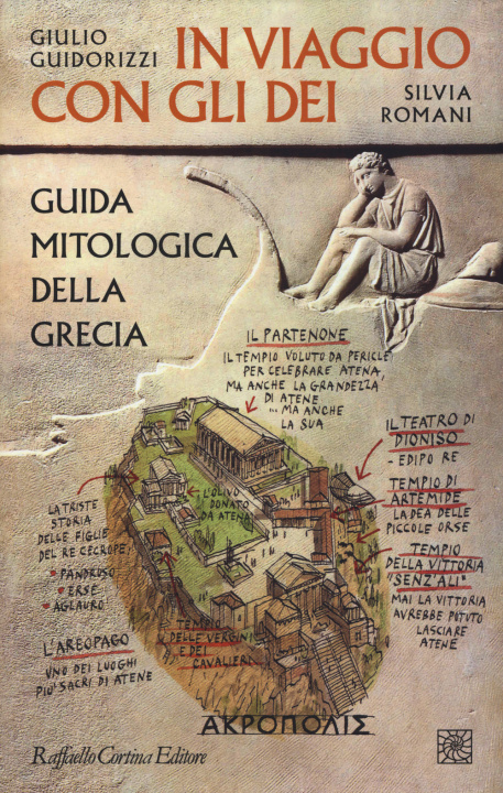 Knjiga In viaggio con gli dei. Guida mitologica della Grecia Giulio Guidorizzi