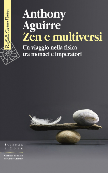Kniha Zen e multiversi. Un viaggio nella fisica tra monaci e imperatori Anthony Aguirre