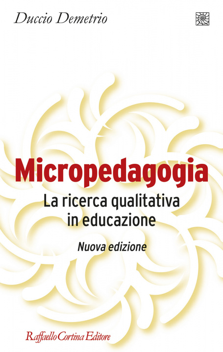Kniha Micropedagogia. La ricerca qualitativa in educazione Duccio Demetrio