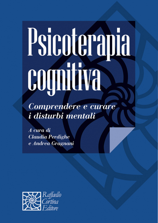 Книга Psicoterapia cognitiva. Comprendere e curare i disturbi mentali 