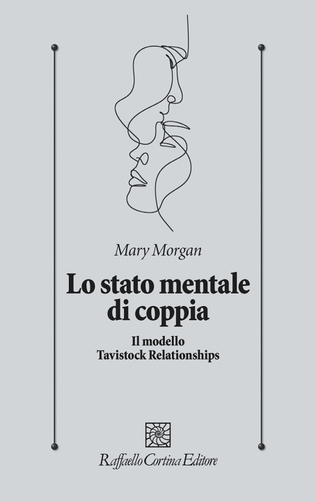 Kniha stato mentale di coppia. Il modello Tavistock Relationships Mary Morgan