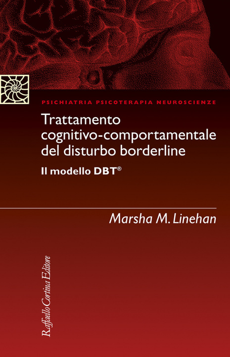 Kniha Trattamento cognitivo-comportamentale del disturbo borderline Il modello DBT Marsha M. Linehan