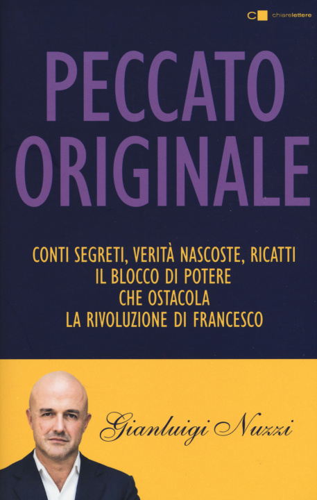 Kniha Peccato originale. Conti segreti, verità nascoste, ricatti: il blocco di potere che ostacola la rivoluzione di Francesco Gianluigi Nuzzi