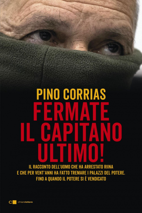 Книга Fermate il capitano Ultimo! Pino Corrias