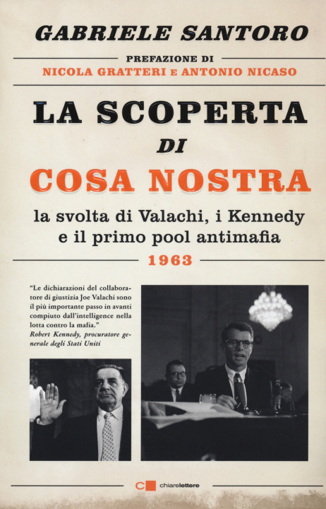 Könyv scoperta di Cosa Nostra. La svolta di Valachi, i Kennedy e il primo pool antimafia Gabriele Santoro