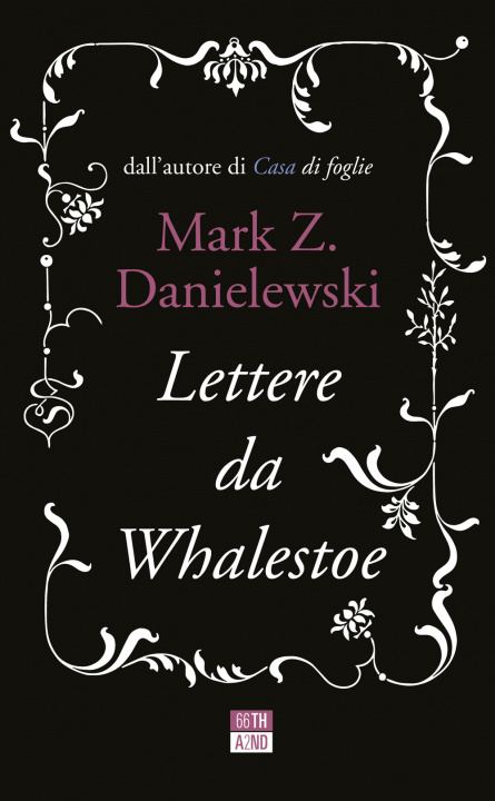 Book Lettere da Whalestoe Mark Z. Danielewski