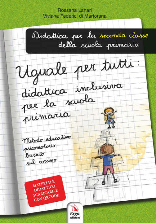 Kniha Uguale per tutti: didattica inclusiva per la primaria. Metodo educativo psicomotorio basato sul corsivo Rossana Lanari