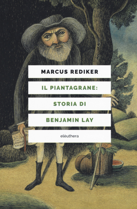 Книга piantagrane: storia di Benjamin Lay Marcus Rediker