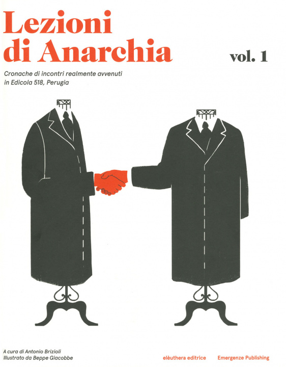 Kniha Lezioni di anarchia. Cronache di incontri realmente avvenuti in Edicola 518, Perugia 