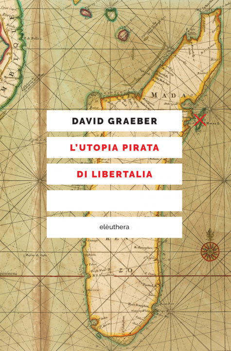 Carte utopia pirata di Libertalia David Graeber