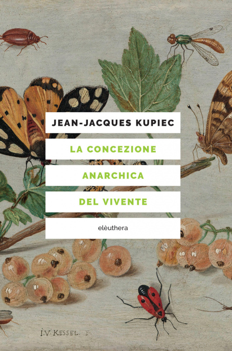 Book concezione anarchica del vivente Jean-Jacques Kupiec