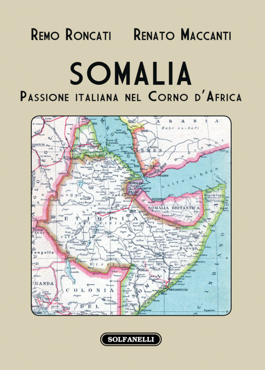 Kniha Somalia. Passione italiana nel Corno d'Africa Remo Roncati