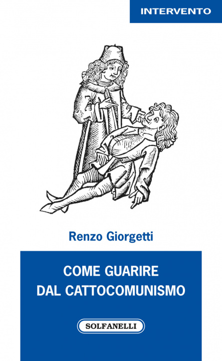 Kniha Come guarire dal cattocomunismo Renzo Giorgetti