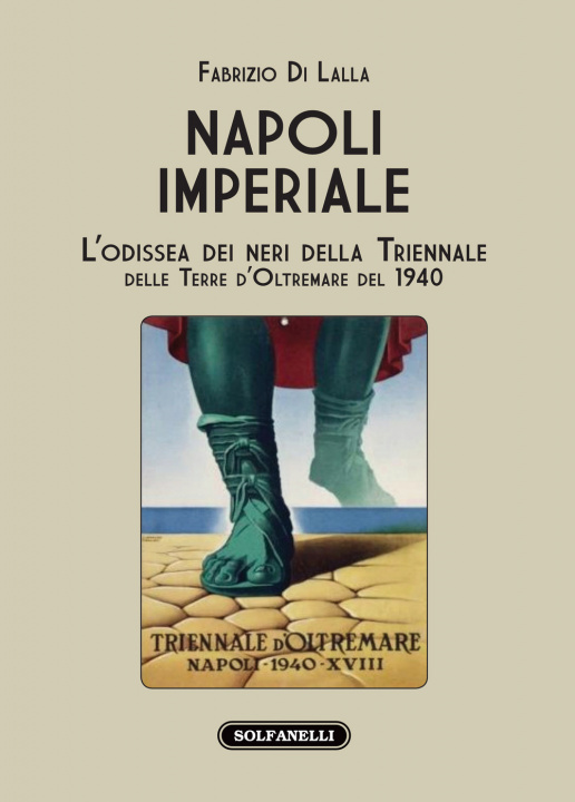 Kniha Napoli imperiale. L'Odissea dei neri della Triennale delle Terre d'Oltremare del 1940 Fabrizio Di Lalla