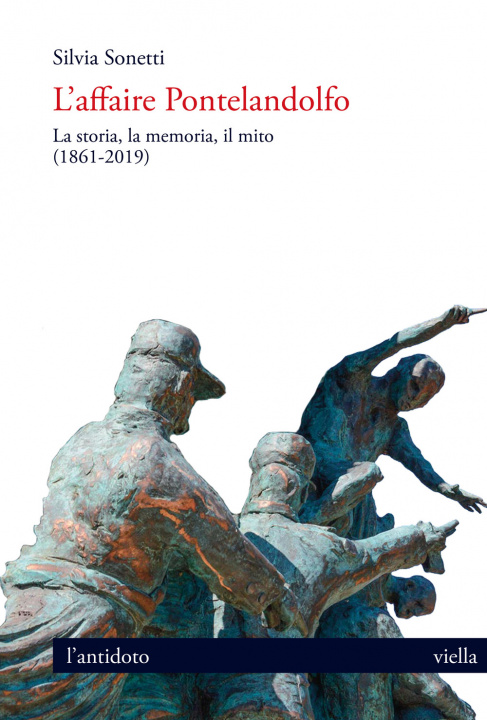 Kniha affaire Pontelandolfo. La storia, la memoria, il mito (1861-2019) Silvia Sonetti