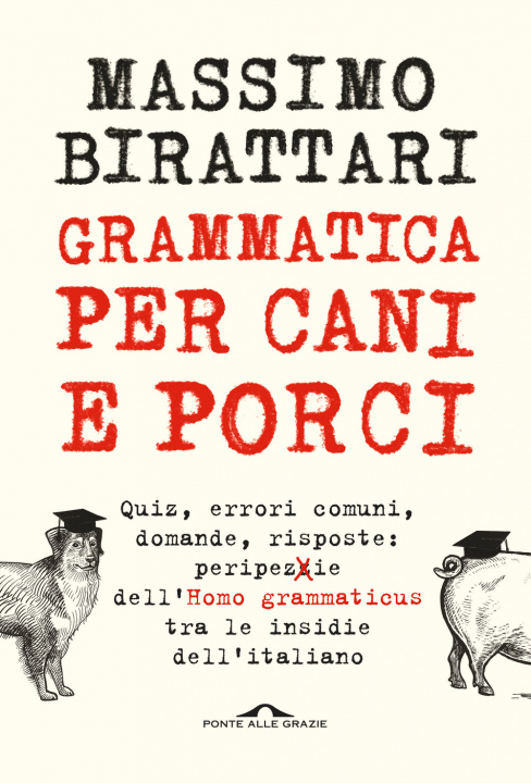 Kniha Grammatica per cani e porci Massimo Birattari