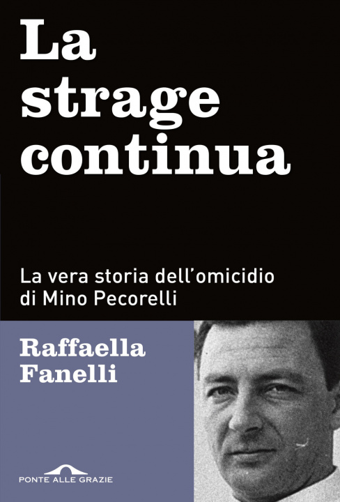 Книга strage continua. La vera storia dell'omicidio di Mino Pecorelli Raffaella Fanelli
