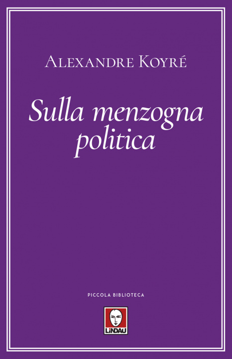 Kniha Sulla menzogna politica Alexandre Koyré