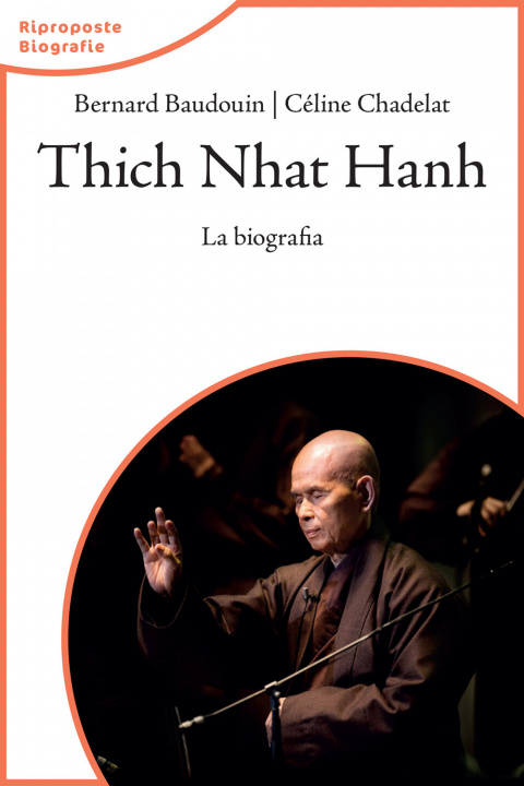 Knjiga Thich Nhat Hahn. La biografia Bernard Baudouin