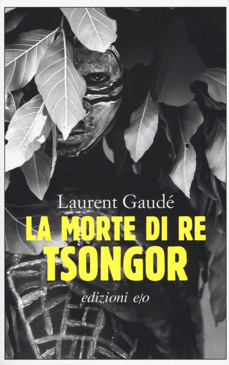 Kniha morte di re Tsongor Laurent Gaudé