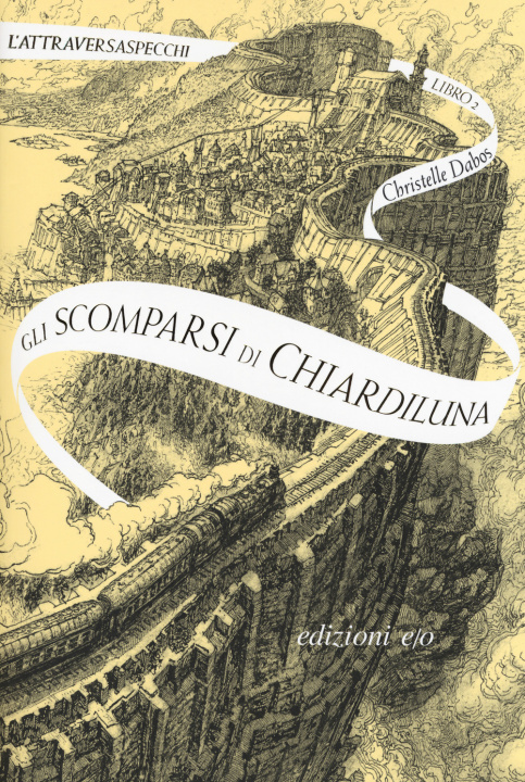 Книга scomparsi di Chiardiluna. L'Attraversaspecchi Christelle Dabos