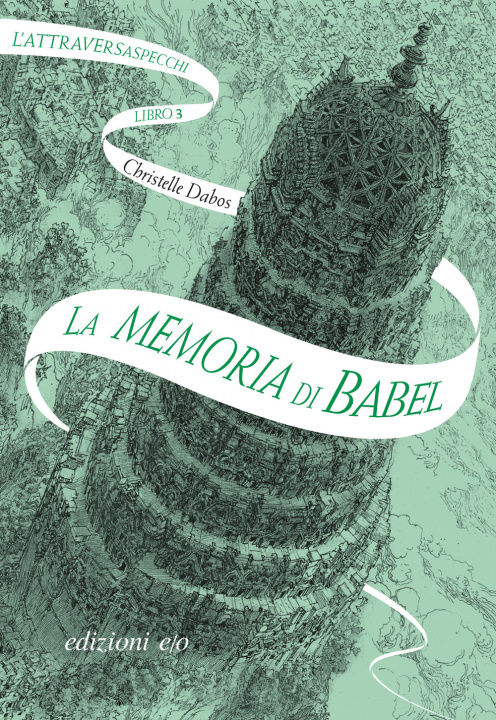 Книга memoria di Babel. L'Attraversaspecchi Christelle Dabos