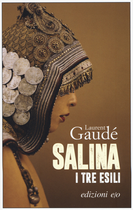 Kniha Salina. I tre esili Laurent Gaudé