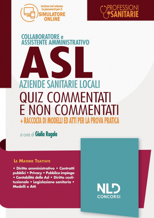 Книга Concorso collaboratore e assistente amministrativo nelle Aziende Sanitarie Locali ASL. Quiz commentati 