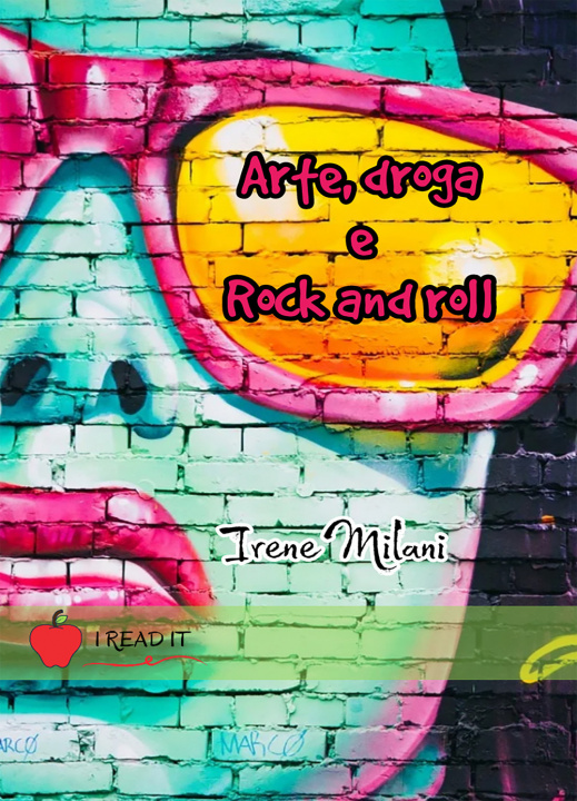Kniha Arte, droga & rock and roll Irene Milani