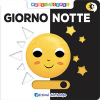 Книга Giorno notte. Muovi e scopri Benedetta Nigelli