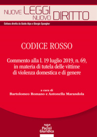 Könyv Codice rosso. Commento alla l. 19 luglio 2019 n. 69, in materia di tutela delle vittime di violenza domestica e di genere 