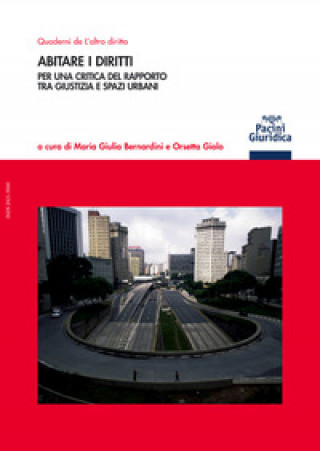 Libro Abitare i diritti. Per una critica del rapporto tra giustizia e spazi urbani 