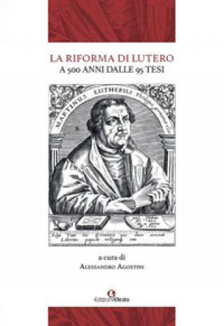 Könyv Riforma di Lutero. A 500 anni dalle 95 Tesi Franco Buzzi