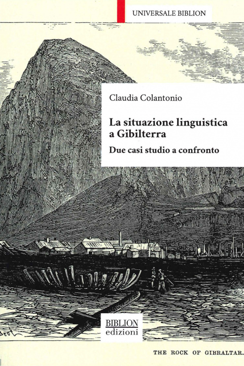 Könyv situazione linguistica a Gibilterra. Due casi studio a confronto Claudia Colantonio