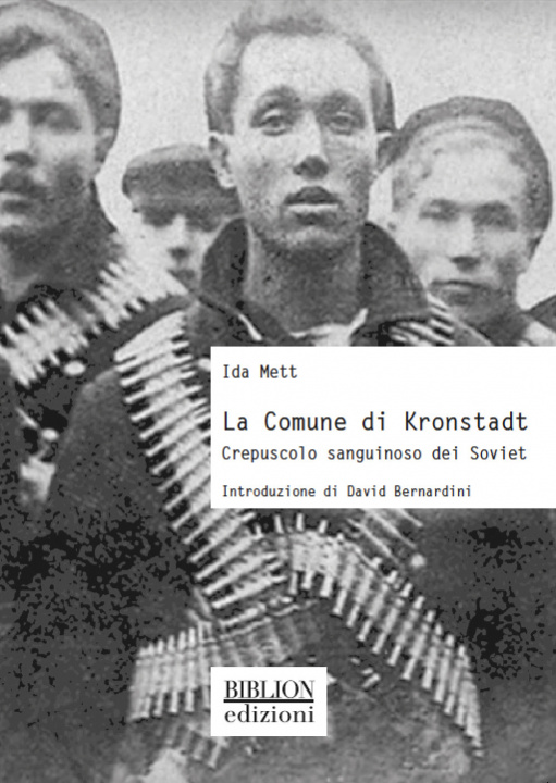 Carte Comune di Kronstadt. Crepuscolo sanguinoso dei Soviet Ida Mett