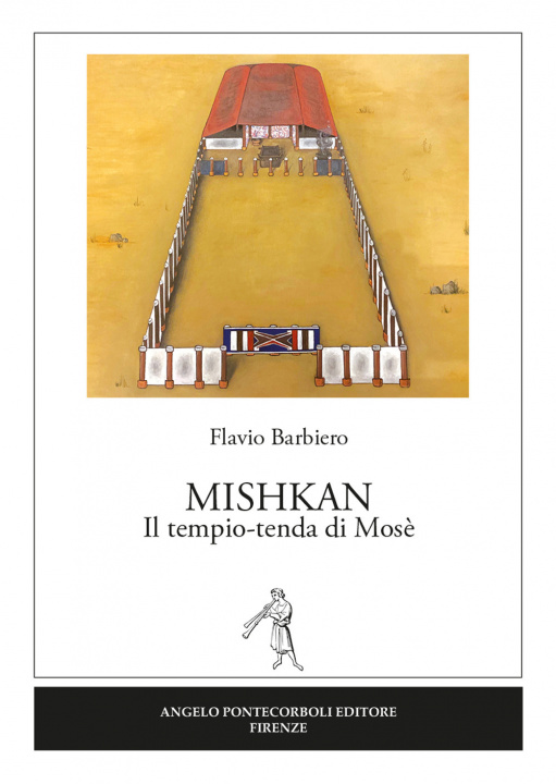 Книга Mishkan. Il tempio-tenda di Mosè Flavio Barbiero