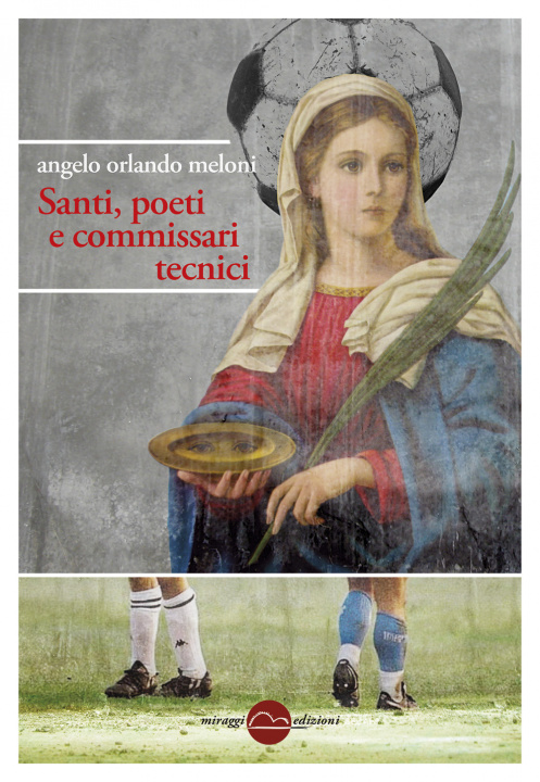 Kniha Santi, poeti e commissari tecnici Angelo Orlando Meloni