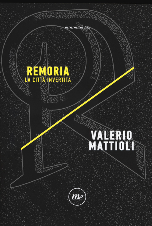 Kniha Remoria. La città invertita Valerio Mattioli