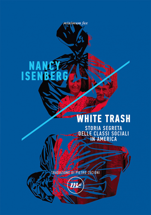 Könyv White trash. Storia segreta delle classi sociali in America Nancy Isenberg