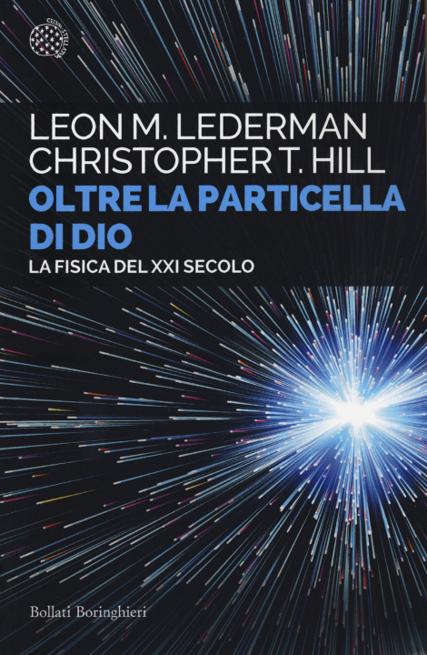 Kniha Oltre la particella di Dio. La fisica del XXI secolo Leon M. Lederman