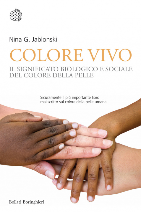 Carte Colore vivo. Il significato biologico e sociale del colore della pelle Nina G. Jablonski