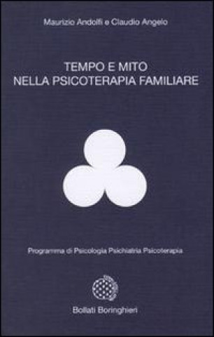 Kniha Tempo e mito nella psicologia familiare Maurizio Andolfi