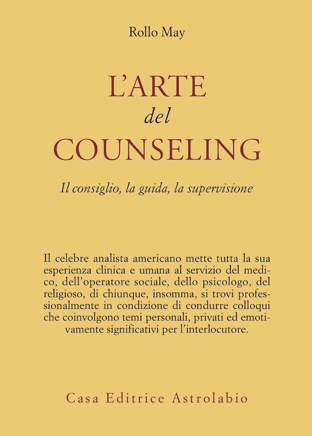 Kniha arte del counseling. Il consiglio, la guida, la supervisione Rollo May