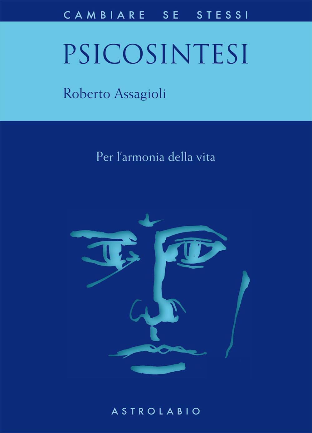 Книга Psicosintesi. Per l'armonia della vita Roberto Assagioli