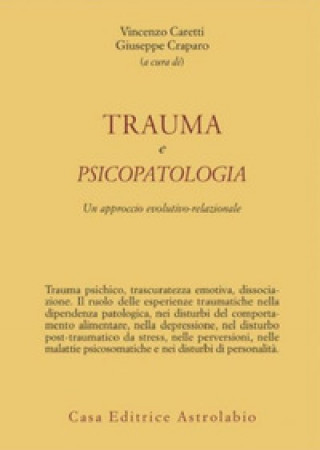 Kniha Trauma e psicopatologia. Un approccio evolutivo-relazionale 