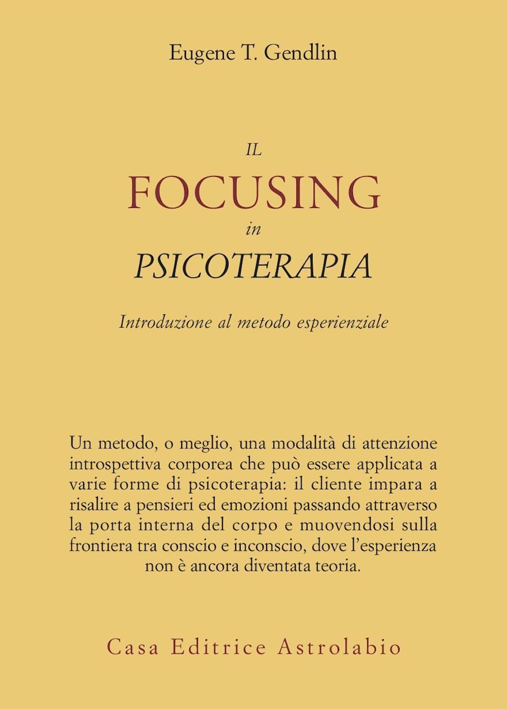 Kniha focusing in psicoterapia. Introduzione al metodo esperienziale Eugene T. Gendlin