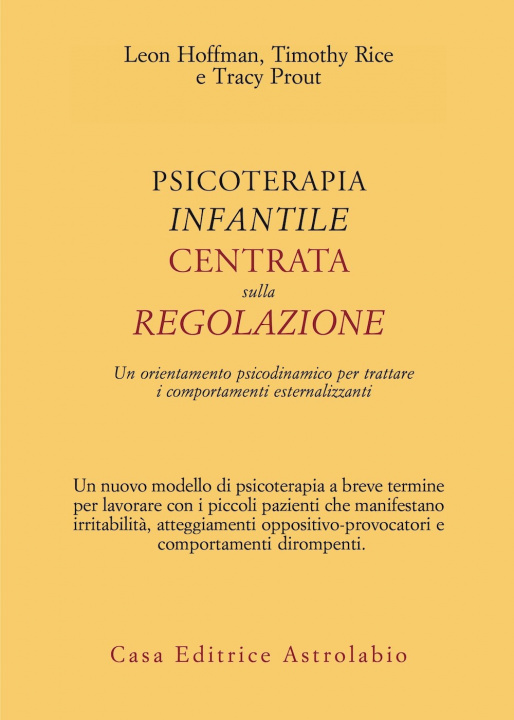 Kniha Psicoterapia infantile centrata sulla regolazione. Un orientamento psicodinamico per trattare i comportamenti esternalizzanti Leon Hoffman