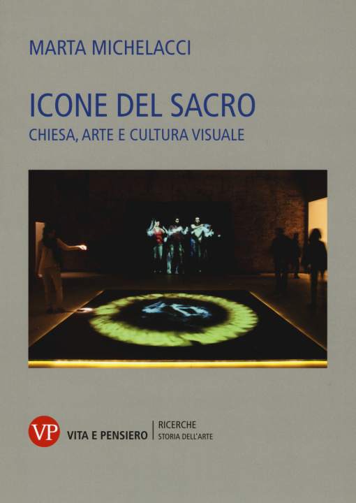 Kniha Icone del sacro. Chiesa, arte e cultura visuale Marta Michelacci
