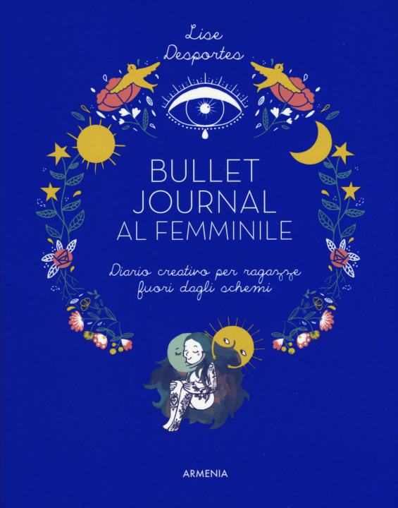 Könyv Bullet journal al femminile. Diario creativo per ragazze fuori dagli schemi Lise Desportes
