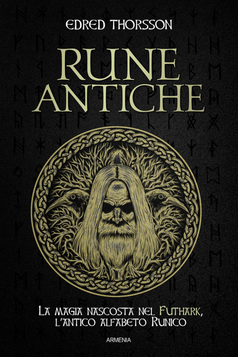 Kniha Rune antiche. La magia nascosta nel Futhark, l'antico alfabeto runico Edred Thorsson